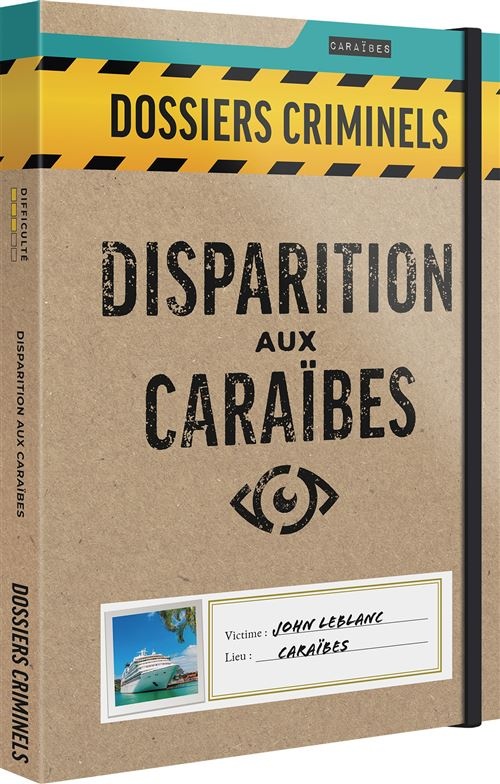 Dossiers Criminels : Disparition aux caraïbes